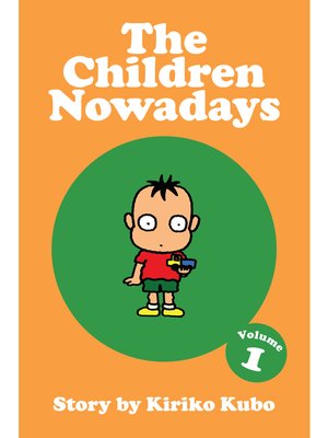 cover image of The Children Nowadays, Volume 1